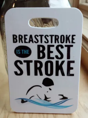 Breaststroke Is The Best Stroke Swim Bag Tag