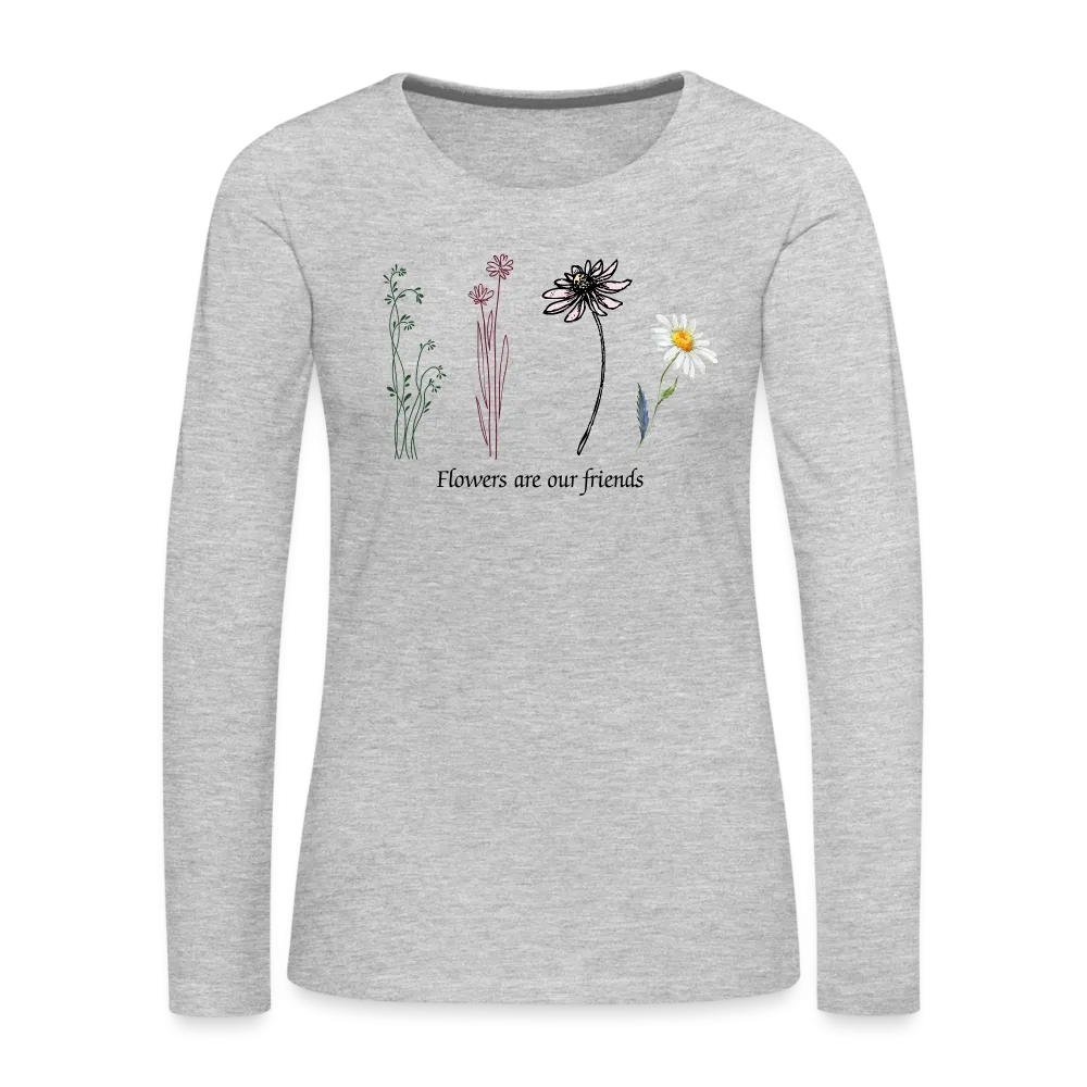 Flowers are our Friends Long Sleeve Cotton T-Shirt up to 3 XL