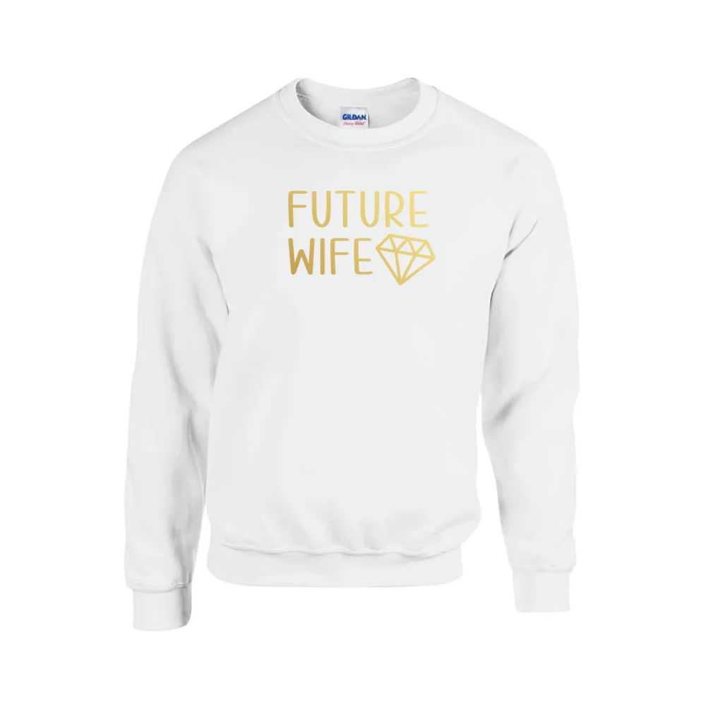 Future  Wife (22) Sweatshirt