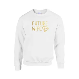 Future  Wife (22) Sweatshirt