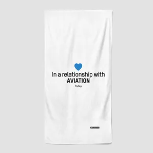 In a relationship with aviation - Beach Towel